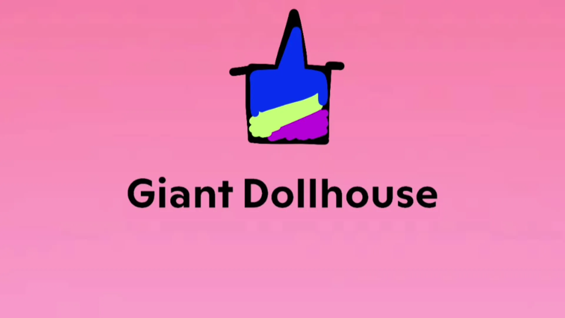 Giant Dollhouse 