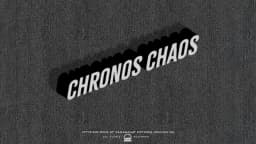 3. Chronos Chaos Part Three