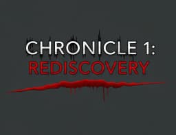 1. Chronicle 1: Rediscovery