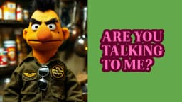 4. Are you talking to me?