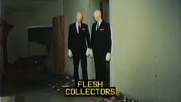 5. Flesh Collectors